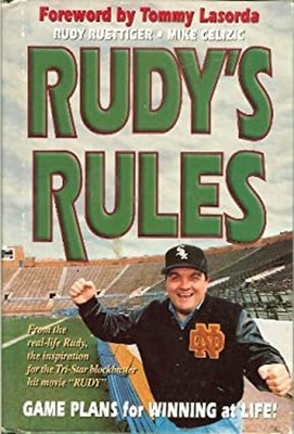 Rudy's Rules : Game Plans for Life from the Real Rudy! Hardcover