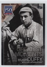 2019 Update 150 Years of Professional Baseball Black 121/299 Hugh Duffy HOF 19jj