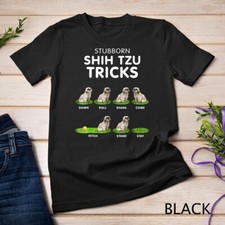 Funny Shih Tzu Trick Tshirt for men, women  kids dog lover Unisex T-shirt