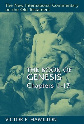 The Book of Genesis, Chapters 1-17 Victor P Hamilton Hardcover