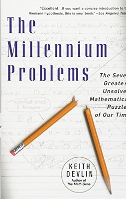 THE MILLENNIUM PROBLEMS: THE SEVEN GREATEST UNSOLVED By Keith J. Devlin **NEW**