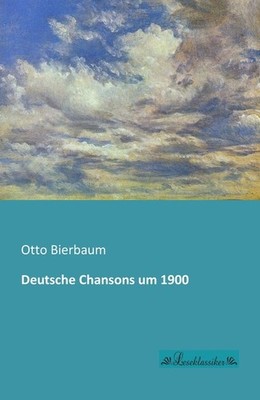 Deutsche Chansons um 1900 Otto Bierbaum