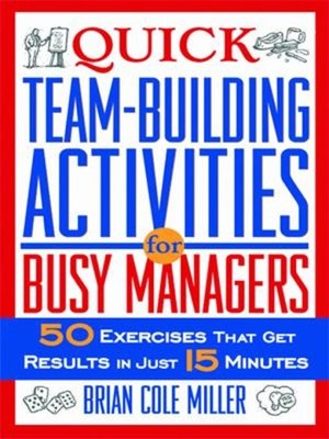 Quick Team-Building Activities for Busy Managers : 50 Exercises T