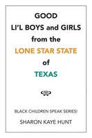 Sharon Kaye Hunt | Good Li'l Boys And Girls From The Lone Star State Of Texas