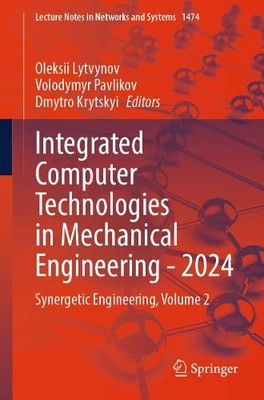 Integrated Computer Technologies in Mechanical Engineering - ... - 9783031948510
