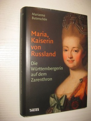 Maria, Kaiserin von Russland von Marianna Butenschön (2015, Gebundene Ausgabe)