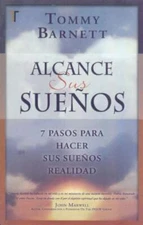 Alcance Sus Sueos (Reaching Your Dreams): 7 Pasos Para Hacer Sus Sueos Realidad 