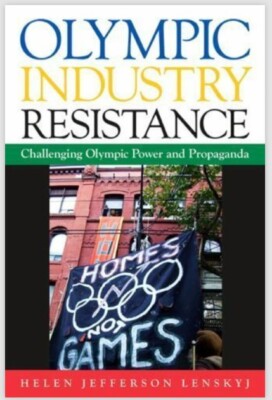 Olympic Industry Resistance : Challenging Olympic Power and Propa