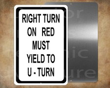 Right turn on red must yield to U Turn 8" x 12" metal sign Made in USA