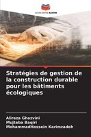 Alireza Ghazvini (U. A.) | StratéGies De Gestion De La Construction Durable...