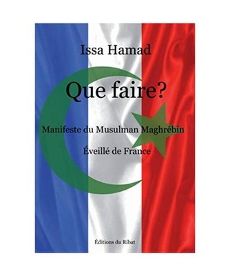 Que faire ? Manifeste du Musulman Maghrébin Éveillé de France, Hamad, Issa