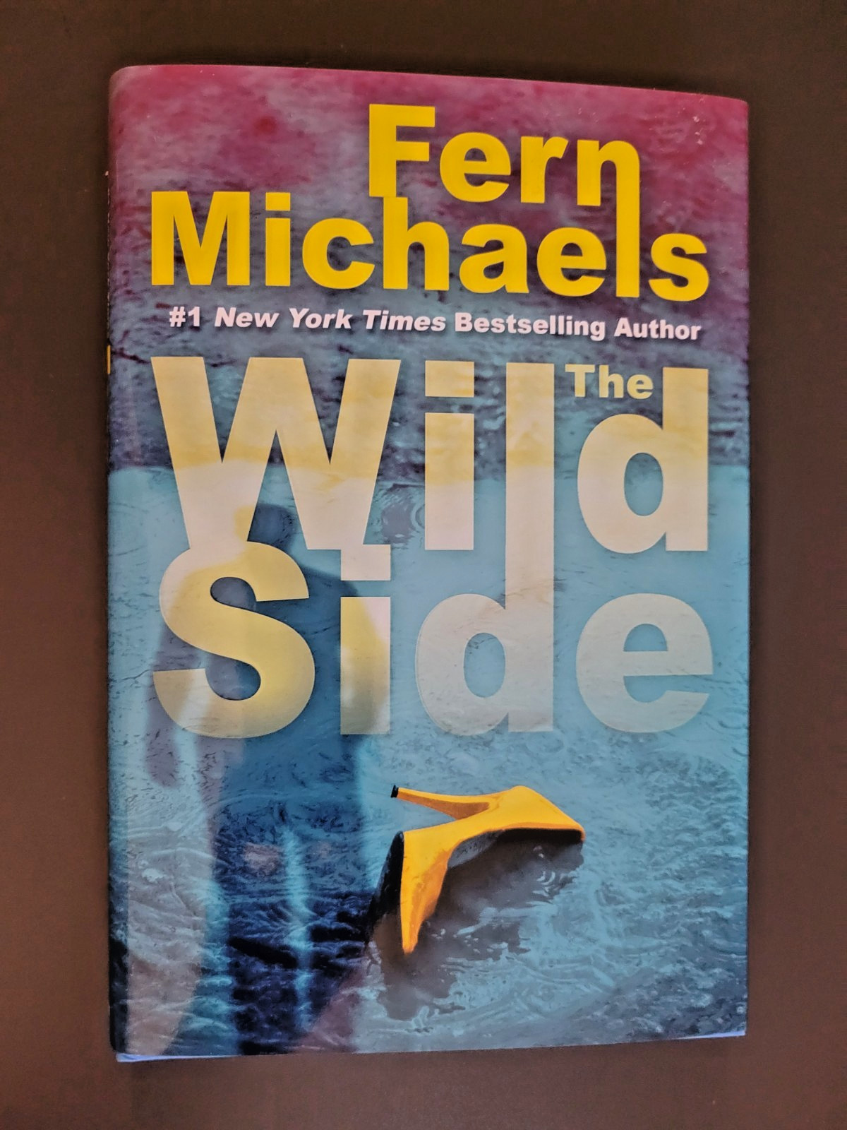 The Wild Side by Fern Michaels - Hardback - #1 NY Times Bestselling Author - NEW