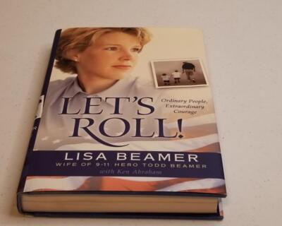 Lets Roll!: Ordinary People, Extraordinary Courage by Lisa Beamer Hardcover HCDJ
