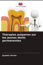 Jayeeta Verma (u. a.) | Thérapies pulpaires ...