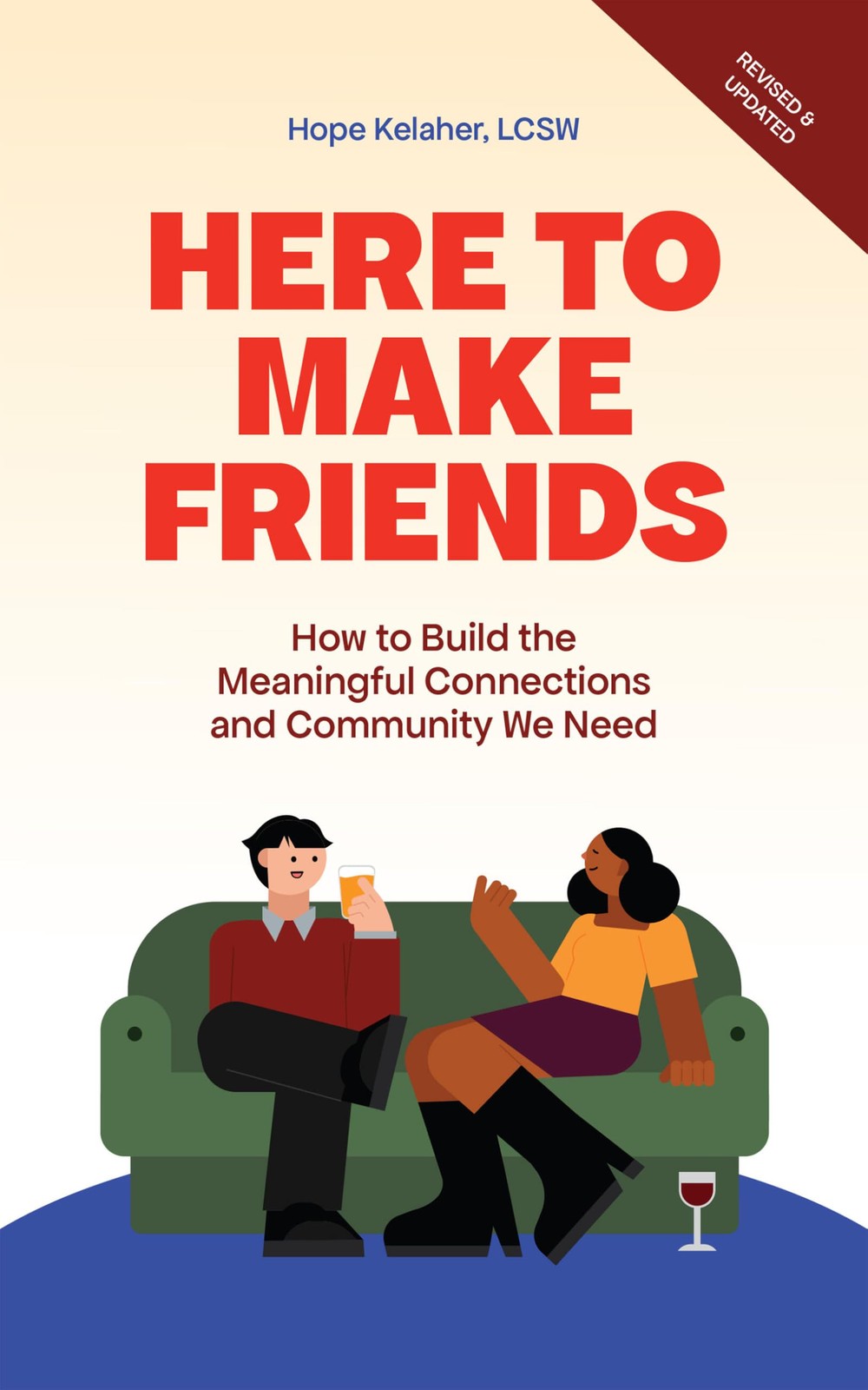 Here To Make Friends : How To Build The Meaningful Connections And Community We Need Hope Kelaher - Image 4