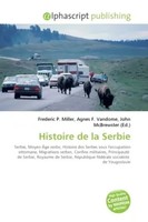 Frederic P. Miller (U. A.) | Histoire De La Serbie | Taschenbuch | FranzöSisch