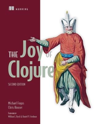 The Joy of Clojure von Michael Fogus, Chris Houser (Taschenbuch, 2014)