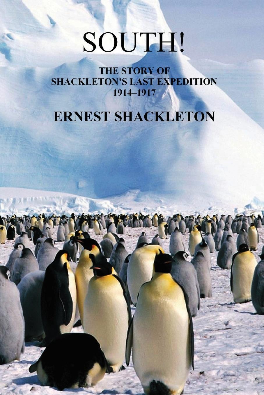 South (unabridged. With 97 Original Illustrations) Shackleton