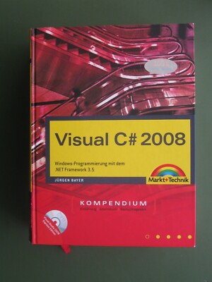 Visual C# 2008 Windows-Programmierung mit dem .NET Framework 3.5 Jürgen Bayer