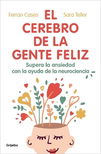 Ferran Cases Sara El cerebro de la gente feliz / The Brain of Happy (Tascabile)