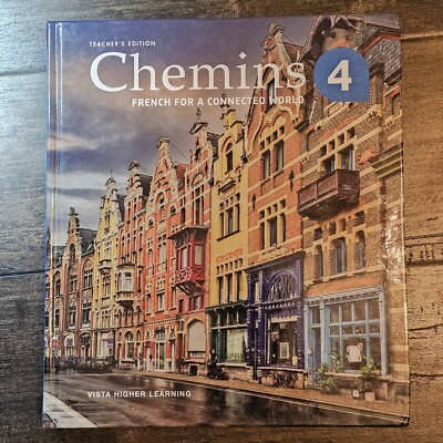 Teacher Edition Chemins 4 French for a Connected World School Textbook 2023