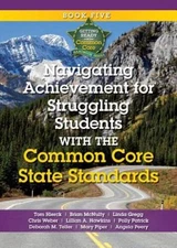 Navigating Achievement for Struggling Students with Common Core State Sta - GOOD