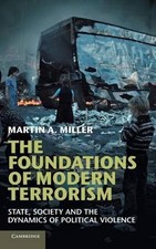 The Foundations of Modern Terrorism by Martin A. Miller - 9781107025301