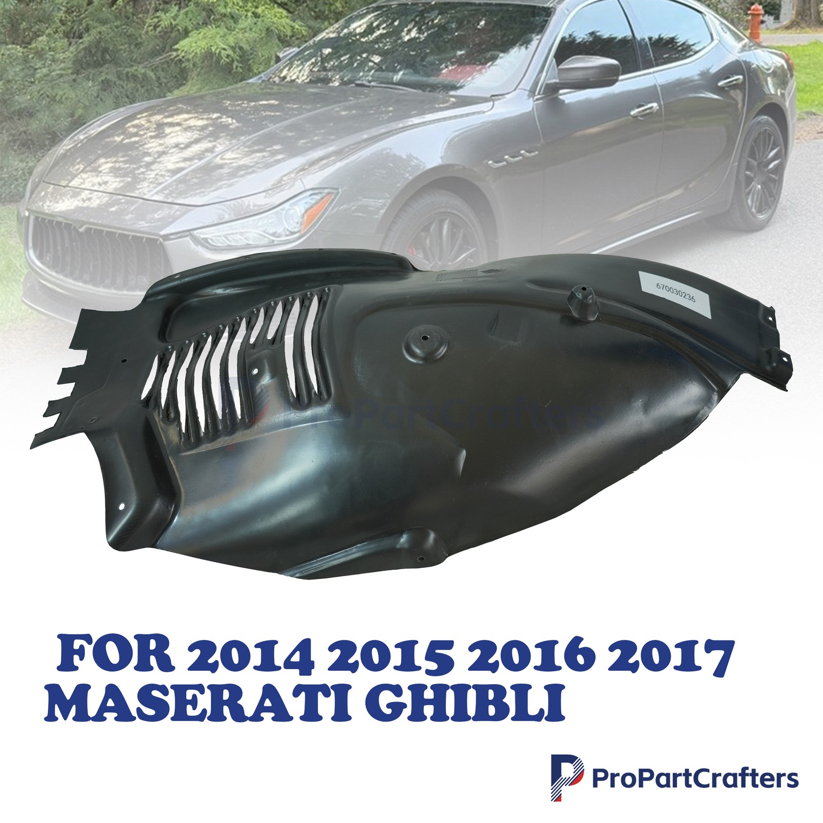 670030236 For 2014 2015 2016 2017 Maserati Ghibli Fender Liner Front Right