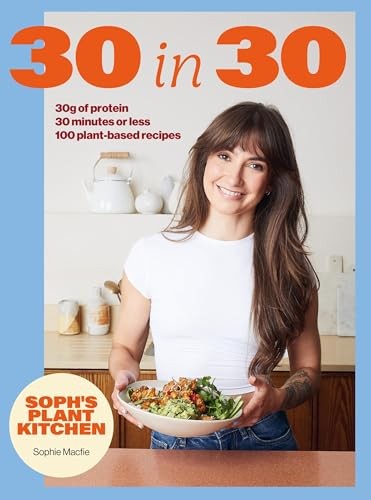 Soph's 30 in 30 Plant Kitchen by Sophie Macfie (Hardback Book) - Image 6