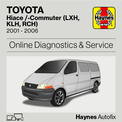 Toyota Hiace /-Commuter (LXH, KLH, RCH) 2001 bis 2006 Haynes Online Diagnose &