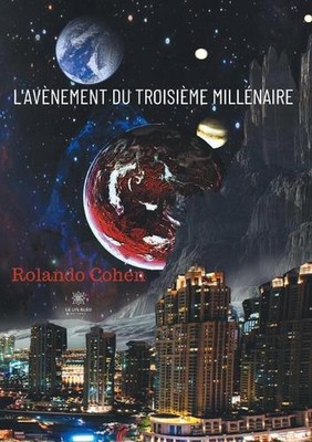 L'avnement du troisime millnaire by Rolando Cohen (French) Paperback Book