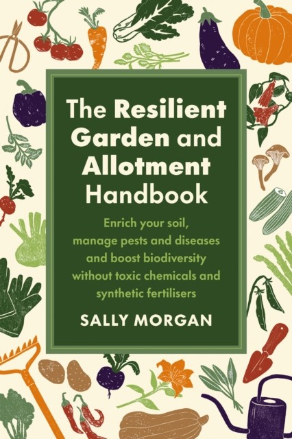 The Resilient Garden and Allotment Handbook - Image 3