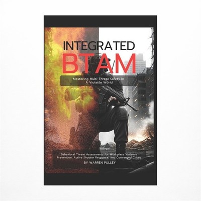 Integrated BTAM Mastering Multi-Threat Safety in a Volatile World: Behavioral...