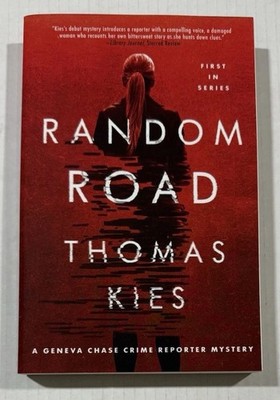 Random Road by Thomas Kies Paperback Geneva Chase Crime Reporter Novel New