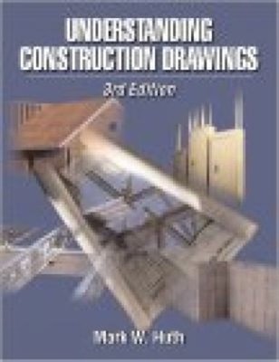 Understanding Construction Drawings Paperback Walter G., Huth, Ma