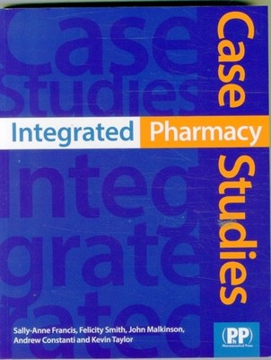 INTEGRATED PHARMACY CASE STUDIES by Dr Sally-Anne Francis Paperback Self Help