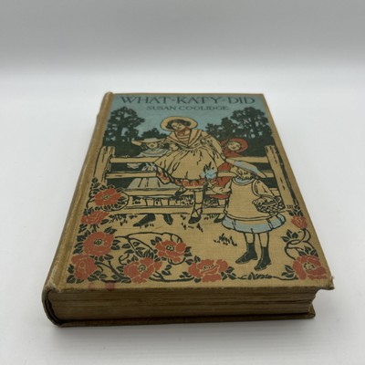 1911 What Katy Did Susan Coolidge aka Sarah Chauncey Woolsey
