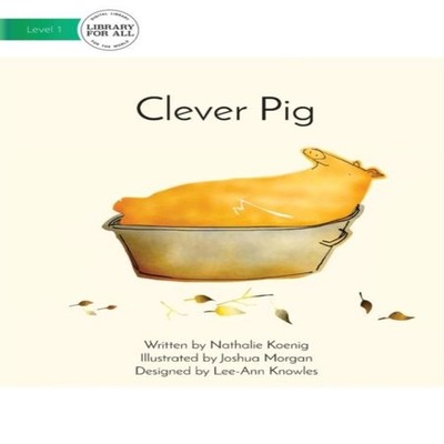 Clever Pig Nathalie Koenig Paperback Library for All