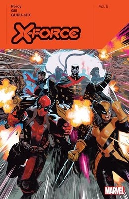 X-Force by Benjamin Percy Vol. 8 by Robert Gill Paperback / softback Book The