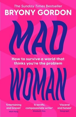Mad Woman, Paperback by Gordon, Bryony, Brand New, Free shipping in the US