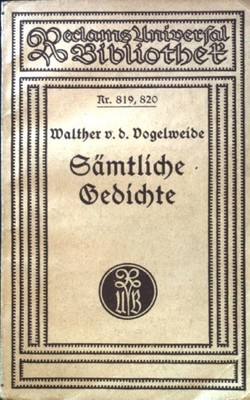 Sämtliche Gedichte. Reclams Universal-Bibliothek ; Nr 819/820 Vogelweide, Walthe