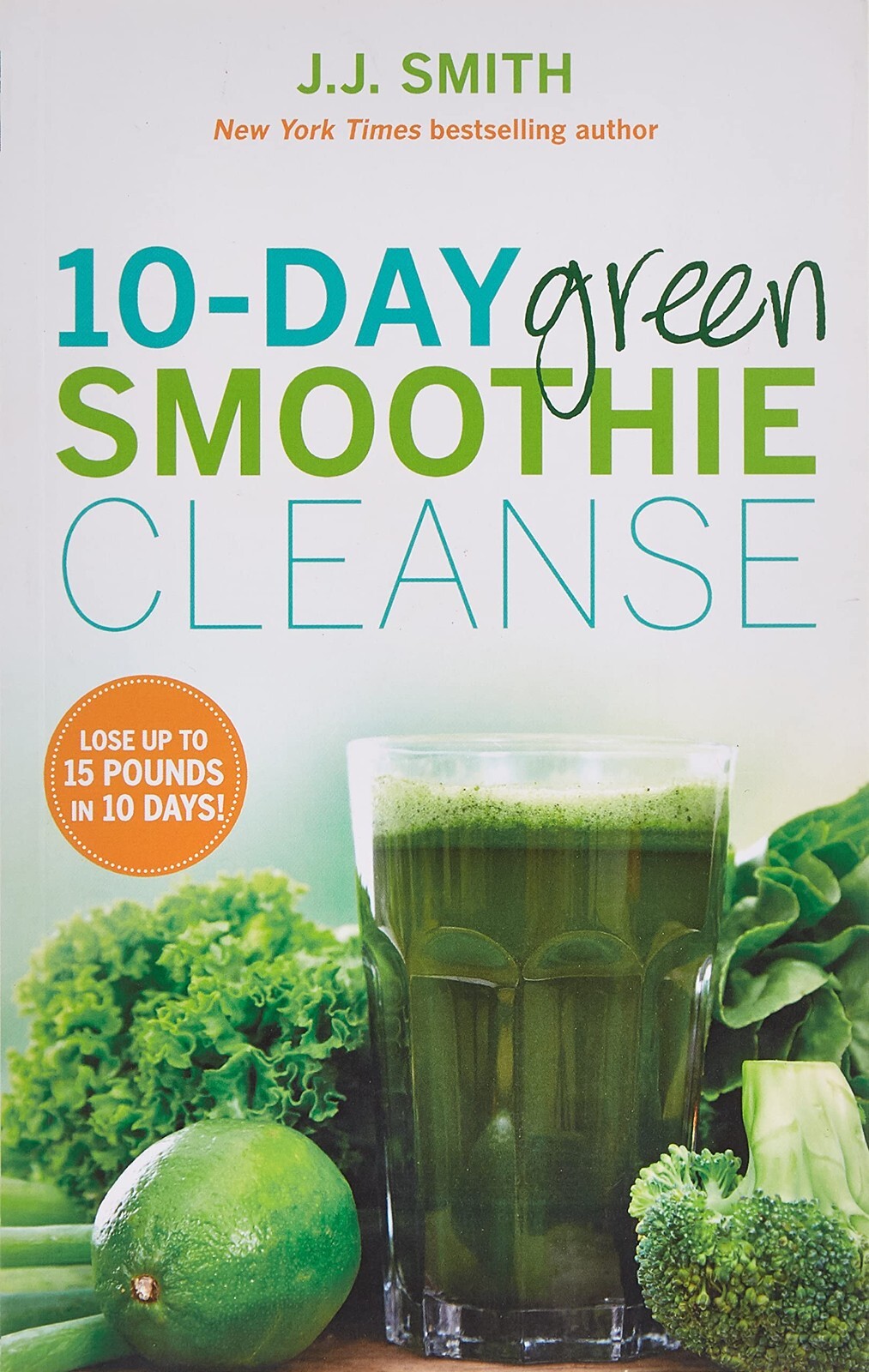 J.J. Smith 10-Day Green Smoothie Cleanse Lose Up to 15 Pounds in 10 Days NEW