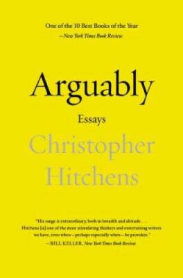 Arguably: Essays by Christopher Hitchens - Paperback - GOOD