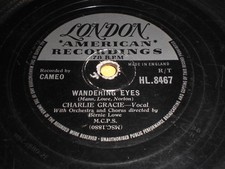 Charlie Gracie - Wandering Eyes / I Love You So Much It Hurts 78