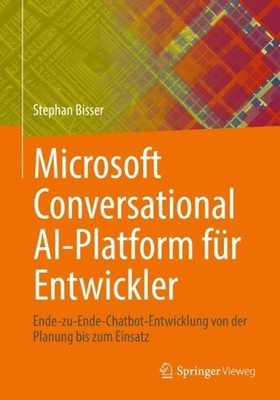Microsoft Conversational AI-Platform fr Entwickler: Ende-zu-Ende-Chatbot-Entwick