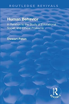Revival: Human Behavior (1921): In Relation to the Study of Educational, Social