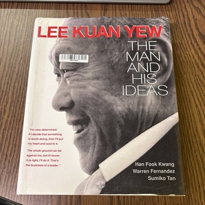 Lee Kuan Yew, the Man and His Ideas by Warren Fernandez (Hardcover)