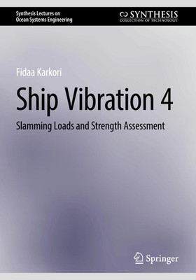 Ship Vibration 4 Slamming Loads and Strength Assessment Fidaa Karkori Buch xv