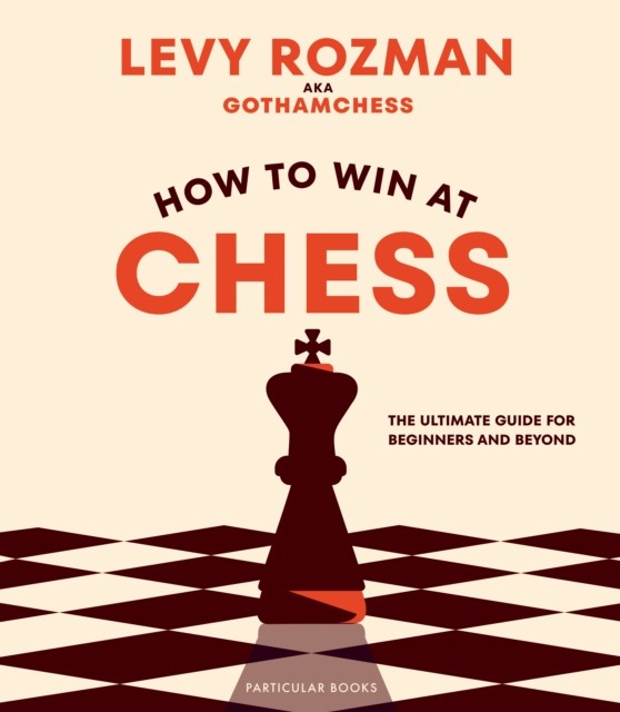 How To Win At Chess