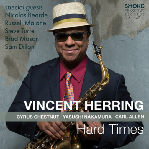 Vincent Herring Hard Times (CD) Album